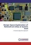 Design Space Exploration of Network-on-Chip at System level