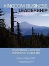 Kingdom Business Leadership - Training Manual for Emerging Business Leaders