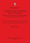 La producción de instrumental lítico en Tiwanaku / Stone Tool Production in the Tiwanaku Heartland