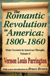 Parrington, V: The The Romantic Revolution in America, 1800-