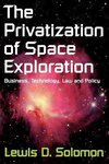 Solomon, L: The Privatization of Space Exploration