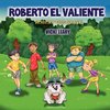 Roberto El Valiente