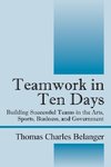 Teamwork in Ten Days