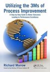 Morrow, R: Utilizing the 3Ms of Process Improvement