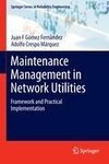 Maintenance Management in Network Utilities