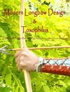 Modern Longbow Design & Toxophilus        Longbow Design Refined By Ascham