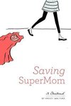 Saving Super Mom