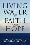 Living Water by Faith and Hope