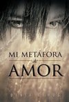 Mi Metafora de Amor