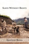 Slaves Without Rights