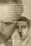 P Cara Historia de Las Memorias de Don Hilario, Hombre Con Talento Poco, Menos Ingenio, y Sin M S Designio Que El de Sus Suenos y Su Fe Por Encontrar