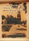 Los Protocolos de La Villa de Nuestra Senora Santa Anna de Camargo. 1762-1809.