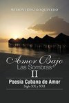 Quevedo, W: Amor Bajo Las Sombras II