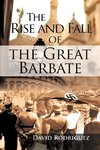 The Rise and Fall of the Great Barbate