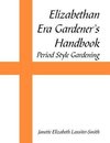 Elizabethan Era Gardener's Handbook