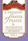 A Treasury of Prayer, Praise & Worship Vol.1