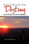 Secrets To Reaching Your Destiny