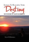 Secrets To Reaching Your Destiny