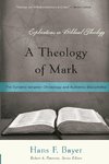 A Theology of Mark