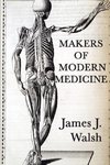 Makers of Modern  Medicine