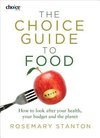 Stanton, R:  The Choice Guide to Food