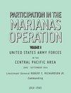 Participation in the Marianas Operation Volume I