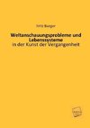 Weltanschauungsprobleme und Lebenssysteme