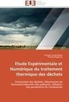 Etude Expérimentale et Numérique du traitement thermique des déchets