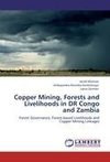 Copper Mining, Forests and Livelihoods in DR Congo and Zambia