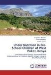 Under Nutrition in Pre-School Children of West Pokot, Kenya