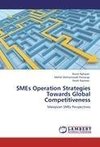 SMEs Operation Strategies Towards Global Competitiveness