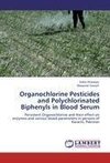 Organochlorine Pesticides and Polychlorinated Biphenyls in Blood Serum