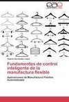 Fundamentos de control inteligente de la manufactura flexible