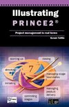 Illustrating Prince2 Project Management in Real Terms