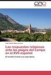 Las respuestas religiosas ante las plagas del campo en el XVII español