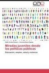 Miradas juveniles desde las políticas públicas