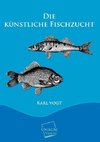 Die künstliche Fischzucht