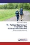 The Political Economy of Integration and Disintegration in Africa