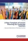 A New Template of Lesson Planning for Language Teachers