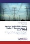 Design and Fabrication of Static PF Compensator & Study FACTS