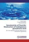 Genotoxicity of fluoride: Modulation of endogenous glutathione level