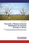 Towards a Theory of Social Adaptation to Climate Change in Africa