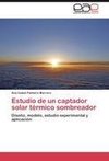 Estudio de un captador solar térmico sombreador