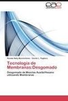 Tecnología de Membranas:Desgomado