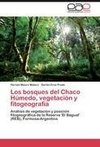 Los bosques del Chaco Húmedo, vegetación y fitogeografía