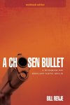 A Chosen Bullet