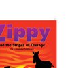 ZIPPY & THE STRIPES OF COURAGE