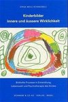 Kinderbilder. Innere und äußere Wirklichkeit