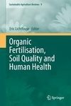 Organic Fertilisation, Soil Quality and Human Health