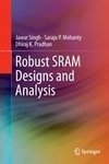 Robust SRAM Designs and Analysis